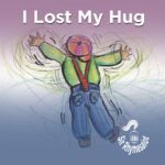 I Lost My Hug