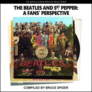 The Beatles And Sgt Pepper: A Fans’ Perspective